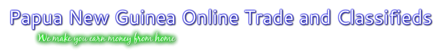 Papua New Guinea Online Trades and Classifieds - PNG Online Trade Center